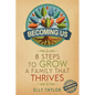 Becoming Us: 8 Steps to Grow a Family That Thrives - Paperback