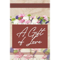 A Gift of Love - Paperback