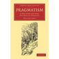 Pragmatism: A New Name for Some Old Ways of Thinking - Paperback