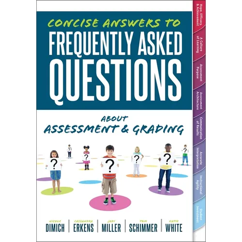 Concise Answers to Frequently Asked Questions about Assessment and Grading: (Your Guide to Solving the Most Challenging Questions about How to Effecti - Paperback