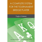A Complete System for the Tournament Bridge Player - Paperback