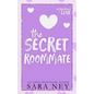 The Secret Roommate: A Roommate to Lovers Romance - Paperback