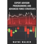Expert Advisor Programming and Advanced Forex Strategies - Paperback