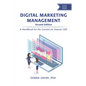 Digital Marketing Management, Second Edition: A Handbook for the Current (or Future) CEO - Paperback