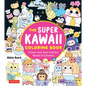 The Super Kawaii Coloring Book: Create Your Own Colorful World of Cuteness - Paperback