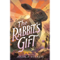 The Rabbit's Gift - Hardcover
