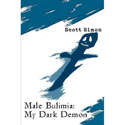 Male Bulimia: My Dark Demon - Paperback
