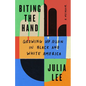 Biting the Hand: Growing Up Asian in Black and White America - Hardcover