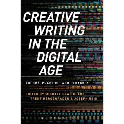 Creative Writing in the Digital Age - Paperback
