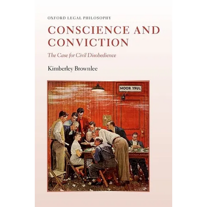 Conscience and Conviction: The Case for Civil Disobedience - Paperback