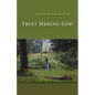 Truly Seeking God: Volume 62 - Paperback