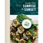 Malibu Farm Sunrise to Sunset: Simple Recipes All Day: A Cookbook - Hardcover