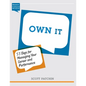 Own It: 5.5 Steps for Managing Your Career and Performance - Paperback