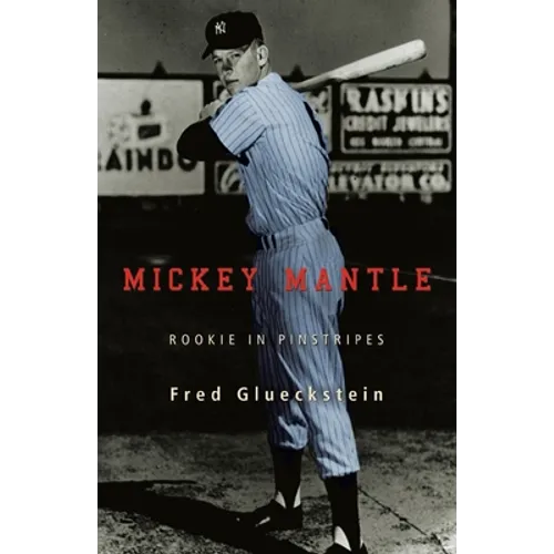 Mickey Mantle: Rookie in Pinstripes - Paperback