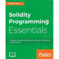 Solidity Programming Essentials: A beginner's guide to build smart contracts for Ethereum and blockchain - Paperback
