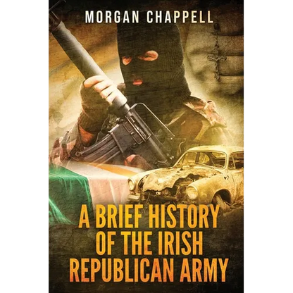 A Brief History Of The Irish Republican Army - Paperback