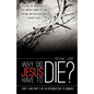 Why Did Jesus Have to Die? - Paperback
