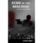 Echo in the Machine: An Ethan Shaw Novel - Paperback