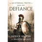 Defiance: A tale of the Spartans and the Battle of Thermopylae - Hardcover