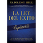 La Ley del Éxito (the Law of Success): Autor de Piense Y Hágase Rico El Libro de Éxito Más Vendido de Todos Los Tiempos - Paperback