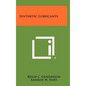Synthetic Lubricants - Hardcover