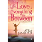 Life, Love and Everything in Between - Paperback