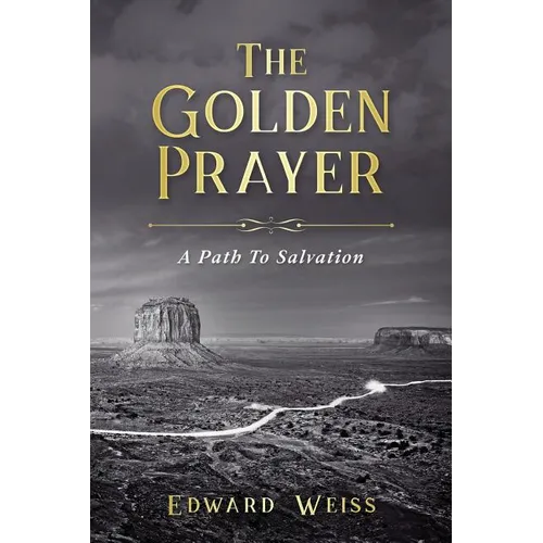 The Golden Prayer: A Path To Salvation - Paperback