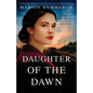 Daughter of the Dawn: A totally gripping WWII historical novel with a heartbreaking and unforgettable ending - Paperback