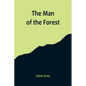 The Man of the Forest - Paperback