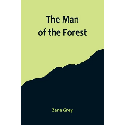 The Man of the Forest - Paperback