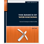 The Basics of Web Hacking: Tools and Techniques to Attack the Web - Paperback