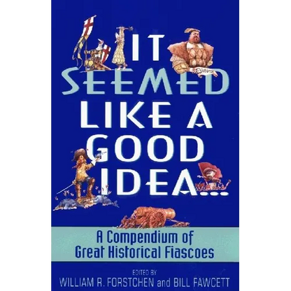 It Seemed Like a Good Idea... - Paperback