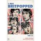 I Was Britpopped: The A-Z of Britpop - Paperback