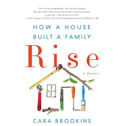 Rise: How a House Built a Family - Hardcover