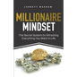 Millionaire Mindset: The Secret System to Attracting Everything You Want In Life - Paperback