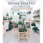 Home Forest: Micro Home Gardens - Hardcover