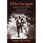 I'll See You Again: The Bittersweet Love Story and Wartime Letters of Jeanette MacDonald and Gene Raymond: Volume 3: After the War - Paperback