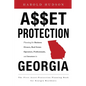 Asset Protection: Planning for Business Owners, Real Estate Operators, Professionals, and Investors in Georgia - Paperback
