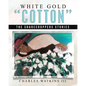 White Gold "Cotton": The Sharecroppers Stories - Paperback