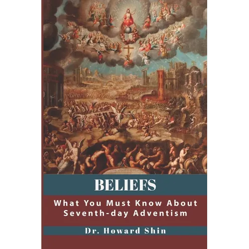 Beliefs: What You Must Know About Seventh-day Adventism - Paperback