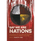 Say We Are Nations: Documents of Politics and Protest in Indigenous America since 1887 - Paperback