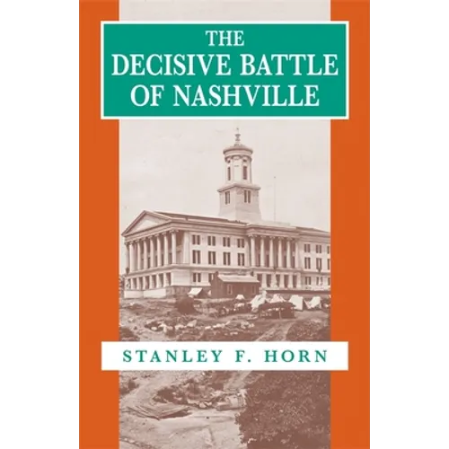 The Decisive Battle of Nashville - Paperback