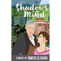 Shadows of the MInd: Whispers of the Past Book 2 - Paperback