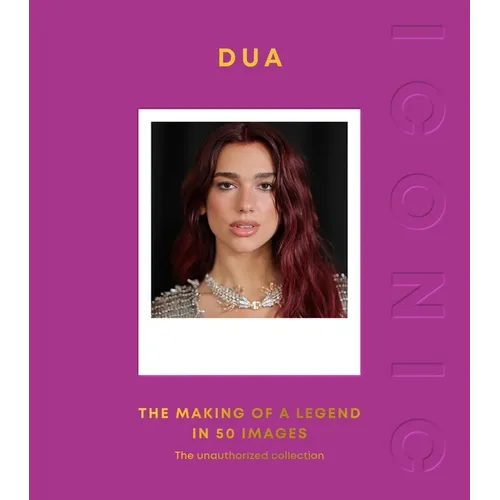 Iconic: Dua: The Making of a Legend in 50 Images - Hardcover