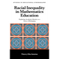 Racial Inequality in Mathematics Education: Exploring Academic Identity as a Sense of Belonging - Hardcover
