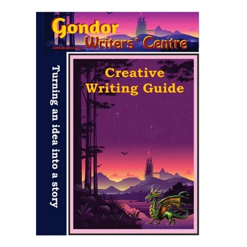 Gondor Writers' Centre Creative Writing Guide -Turning Your Idea into A Story - Paperback
