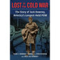 Lost in the Cold War: The Story of Jack Downey, America's Longest-Held POW - Hardcover