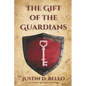 The Gift of the Guardians: Author's Revised Edition - Paperback