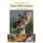 A Naturalist's Guide to the Texas Hill Country: Volume 50 - Paperback