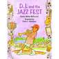 D. J. and the Jazz Fest - Hardcover